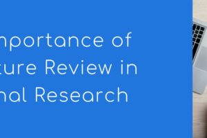 The Importance of Literature Review in Original Research